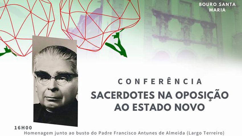 Bouro Santa Maria acolhe conferência “Sacerdotes na oposição ao Estado Novo”